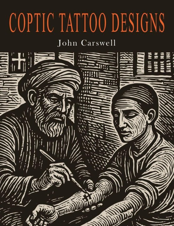 Coptic Tattoo Designs — John Carswell (1956, reprinted)