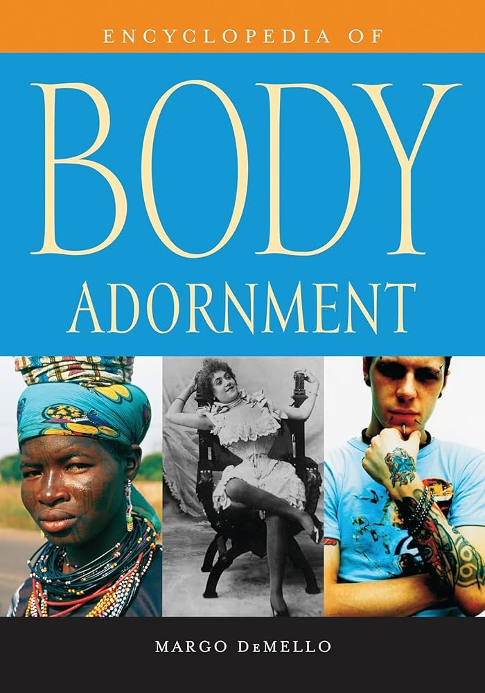 Encyclopedia of Body Adornment Margo DeMello