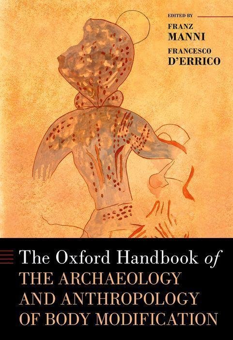 The Oxford Handbook of The Archeology and Anthropology of Body Modification Franz Manni, Francesco d’Errico (2023)